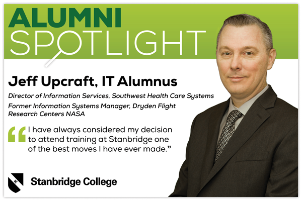 Stanbridge IT Alumni Spotlight: Jeff Upcraft, Director of Information Services Works to Master His Craft  