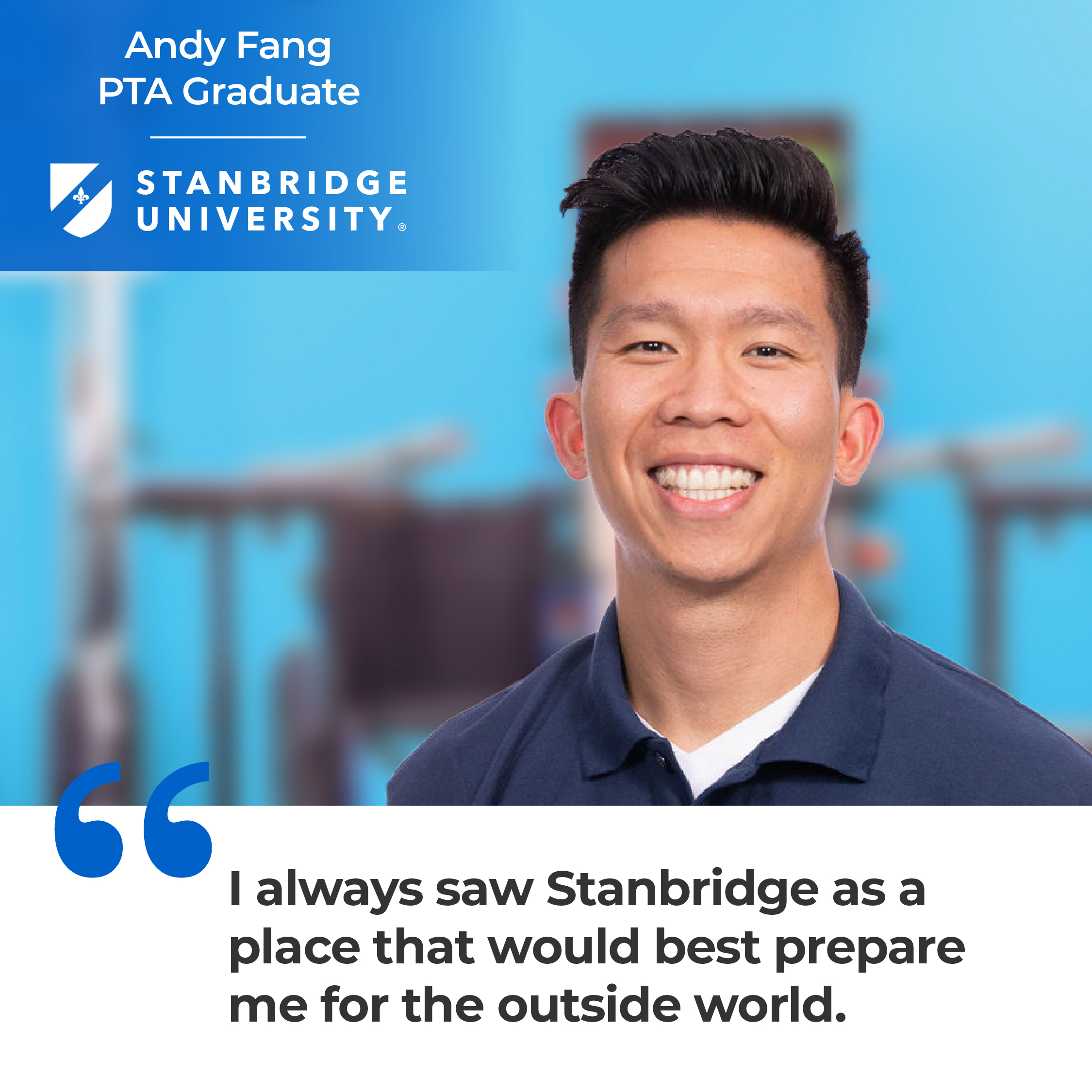 Stanbridge Alumni Spotlight: Physical Therapist Assistant Graduate – Andy Fang  